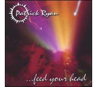 Patrick Ryan - Feed Your Head
