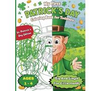Patrick’s Day Coloring Book for Toddlers: My First St. Patrick’s Day Book for coloring With Lucky Leprechauns, Shamrocks And Rainbows - Big, Simple, and Perfect for Little Hands.