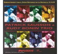 Patrick Saussois & Rudy Bonin Trio - Where