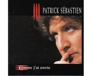 Patrick Sébastien - comme J'Ai Envie
