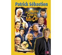 Patrick Sébastien - De L'autre Côté Du Miroir