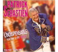 PATRICK SEBASTIEN-L'indispensable