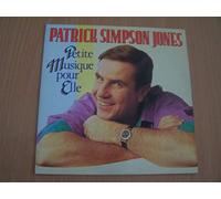 Patrick Simpson Jones - Petite Musique Pour Elle / Un jour Viendra - 45 tours - 7"