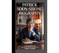Patrick Soon-Shiong Biography: A Life Beyond Limits From South Africa to America’s healthcare frontier