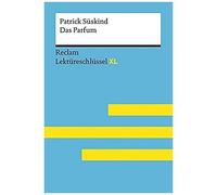 Patrick Süskind: Das Parfum: Lektüreschlüssel XL