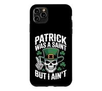 Patrick Was Saint But I Aint Skull St Patricks Day Coque pour iPhone 11 Pro Max