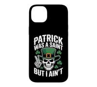 Patrick Was Saint But I Aint Skull St Patricks Day Coque pour iPhone 14 Plus