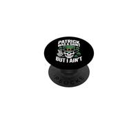 Patrick Was Saint But I Aint Skull St Patricks Day PopSockets PopGrip Adhésif
