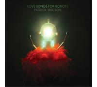 Patrick Watson Love Songs for Robots (CD) Album Digipak