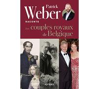 Patrick Weber raconte les couples royaux de Belgique