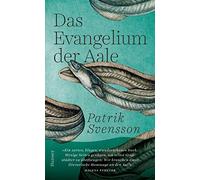 Patrik Svensson Hanna Granz Das Evangelium der Aale (Relié)