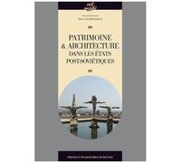 Patrimoine & Architecture Dans Les Etats Post-Soviétiques