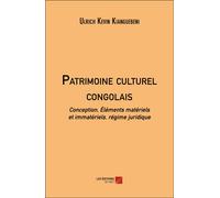 Patrimoine Culturel Congolais - Conception, Éléments Matériels Et Immatériels, Régime Juridique