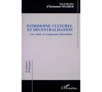 Patrimoine culturel et décentralisation Emmanuel Négrier (Auteur)