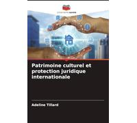 Patrimoine culturel et protection juridique internationale