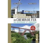 Patrimoine Extraordinaire Du Chemin De Fer En Auvergne Et Limousin