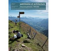 Patrimoine Et Architecture T.21-22 - Matériel / Immatériel - 40 Ans De Patrimoine (1970-2010)