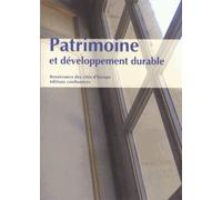 Patrimoine Et Développement Durable - Actes Des Conférences (Octobre 2011 - Mai 2012)