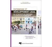 Patrimoine Et Développement Local - De L'attractivité Des Territoires À La Qualité Des Milieux De Vie
