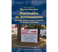 Patrimoine et œnotourisme Vers une recomposition culturelle du monde vitivinicole - Bernard Chérubini - Presses Universitaires Bordeaux - broché - Essai