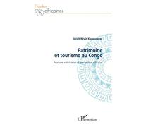 Patrimoine et tourisme au Congo Pour une valorisation et une gestion efficaces - Ulrich Kévin Kianguebeni - L'harmattan - broché - Etude