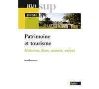 Patrimoine et tourisme: Histoire, lieux, acteurs, enjeux
