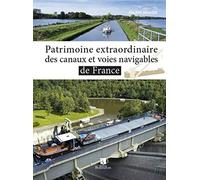PATRIMOINE EXTRAORDINAIRE DES CANAUX ET VOIES