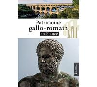 PATRIMOINE GALLO-ROMAIN EN FRANCE