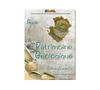 Patrimoine geologique du poitou-charentes (guide) (bp) - Collectif - Geste - broché - Guide
