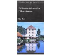 Patrimoine Industriel De L'Alsace Bossue Bas Rhin
