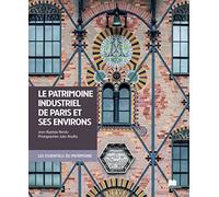 Patrimoine industriel de Paris et ses environs