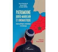 Patrimoine judéo-marocain et onomastique Hassan Faouzi (Coordination éditoriale), Michel Abitbol (Coordination éditoriale), Aourid Hassan (Préface)