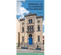 Patrimoine juif de Champagne et des Ardennes - Théodora Jarrasse-Raquillet - Silvana Editoriale - broché - Essai
