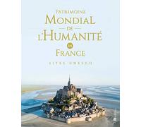 Patrimoine mondial de l'Humanité en France: Sites UNESCO