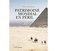 Patrimoine mondial en péril Peter Eeckhout (Auteur)
