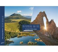 Patrimoine Nature - Auvergne-Rhône-Alpes Auvergne-Rhône-Alpes, Édition bilingue français-anglais - Yves Espaignet - Edxodus Image Et Communication - relié - Beau livre