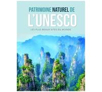 Patrimoine Naturel De L'unesco - Les Plus Beaux Sites Du Monde