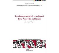 Guylène Nicolas–Patrimoine naturel et culturel de la Nouvelle-Calédonie–Aspects juridiques–Broché