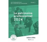 Patrimoine professionnel 2024 Rédaction Francis Lefebvre (Auteur)