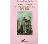 Patrimoine religieux en Languedoc-Roussillon Géraldine Couray Bapsolle (Auteur)