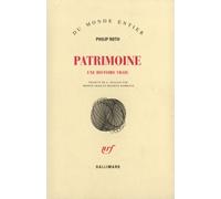 Philip Roth – Patrimoine : Une histoire vraie – Gallimard