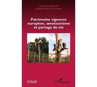 Patrimoine Vigneron Européen, Oenotourisme Et Partage Du Vin