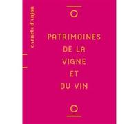Patrimoines de la vigne et du vin Thierry Pelloquet (Auteur), Florian Stadler (Auteur)