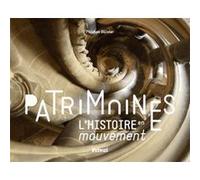 Patrimoines histoire en mouvement PHILIP OLLIVIER (Auteur)