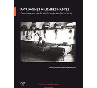 Patrimoines militaires habités Espaces intérieurs, mobilier et mémoire des lieux (XVIe-XXIe siècle) - Nicolas Meynen - Presses Universitaires Du Midi - broché - Essai