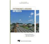 Patrimoines urbains en recits Marie-Blanche Fourcade (Auteur)
