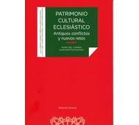 Patrimonio cultural eclesiástico: Antiguos conflictos y nuevos retos