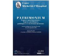 Patrimonium - Espaces Patrimoniaux : Enjeux Juridiques, Politiques Et Environnementaux