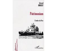 Patrimonium L'ombre du père - Gérard Imbert - L'harmattan - broché - Roman