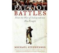 Patriot Battles Michael Stephenson (Auteur)